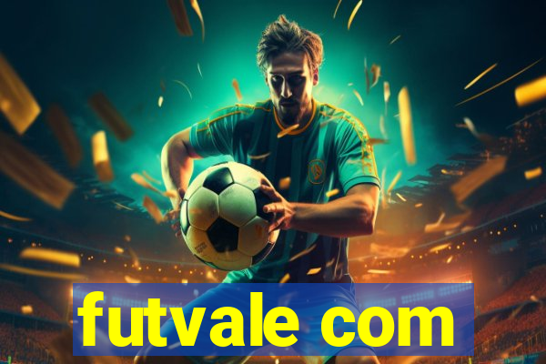 futvale com